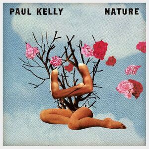 Paul Kelly - Nature  CD